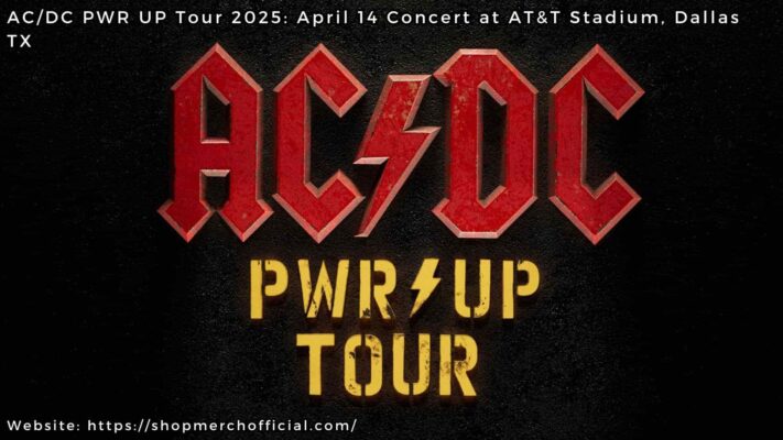 ACDC PWR UP Tour 2025 April 14 Dallas TX