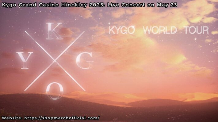Kygo Grand Casino Hinckley 2025 Live Concert on May 23