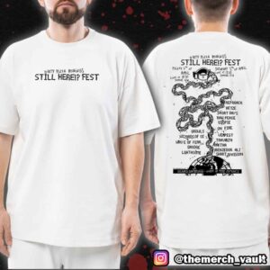 Still Here Fest 4-5 April 2025 At Ghent Belgium Lineup Unisex T-Shirt
